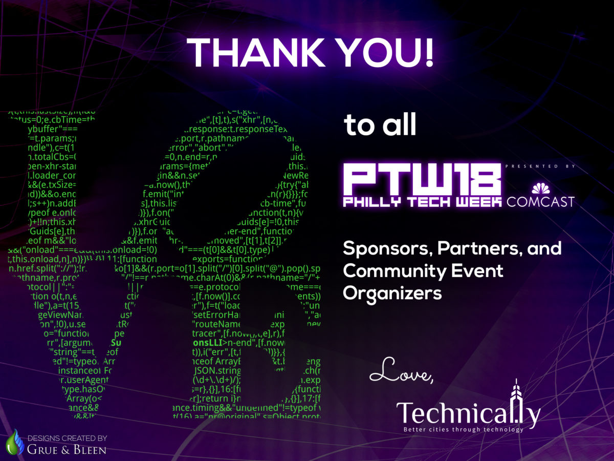 Thanks to everyone who makes Philly Tech Week possible.