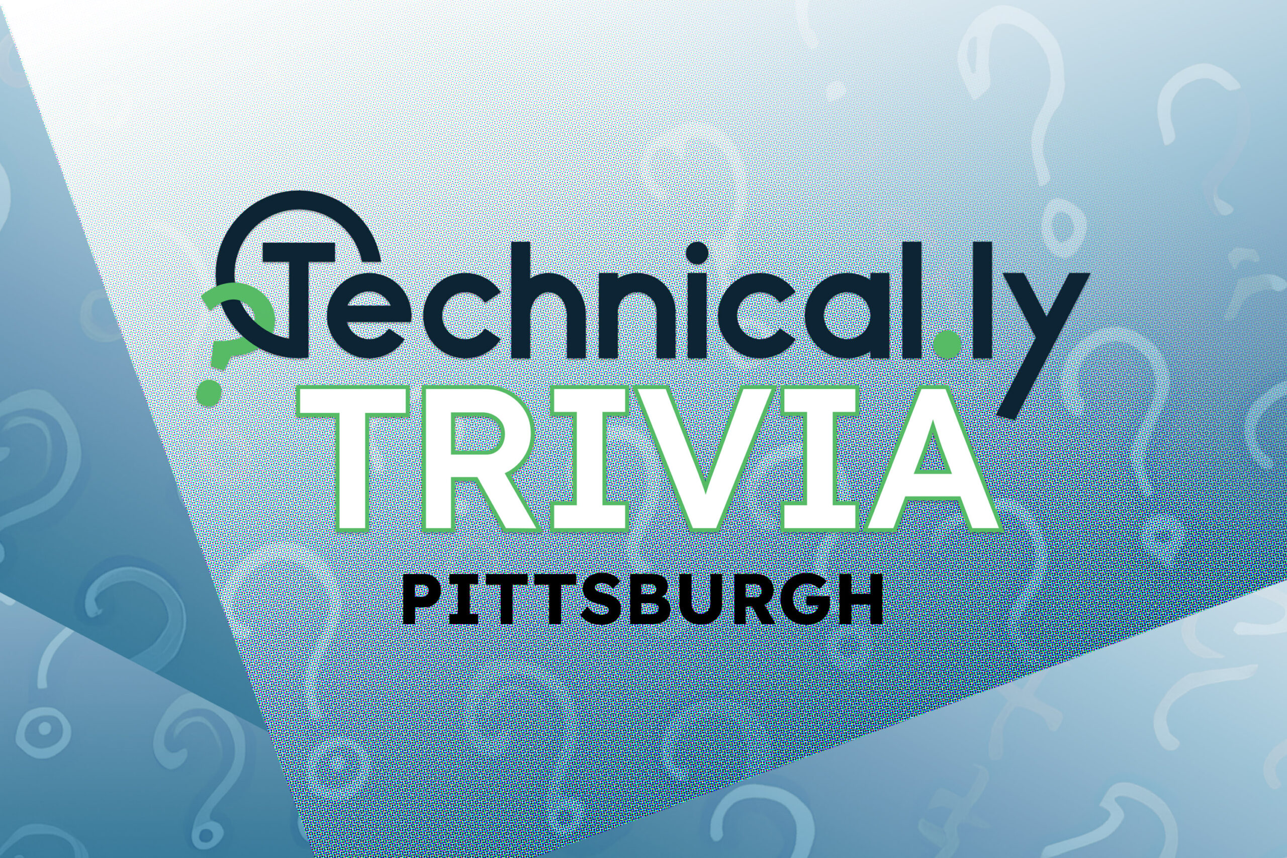Technically Trivia Pittsburgh logo with a background of question marks on a blue gradient.