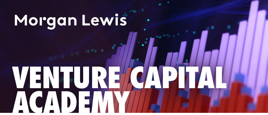 Morgan Lewis Venture Capital Academy text over a colorful bar graph and abstract digital background.