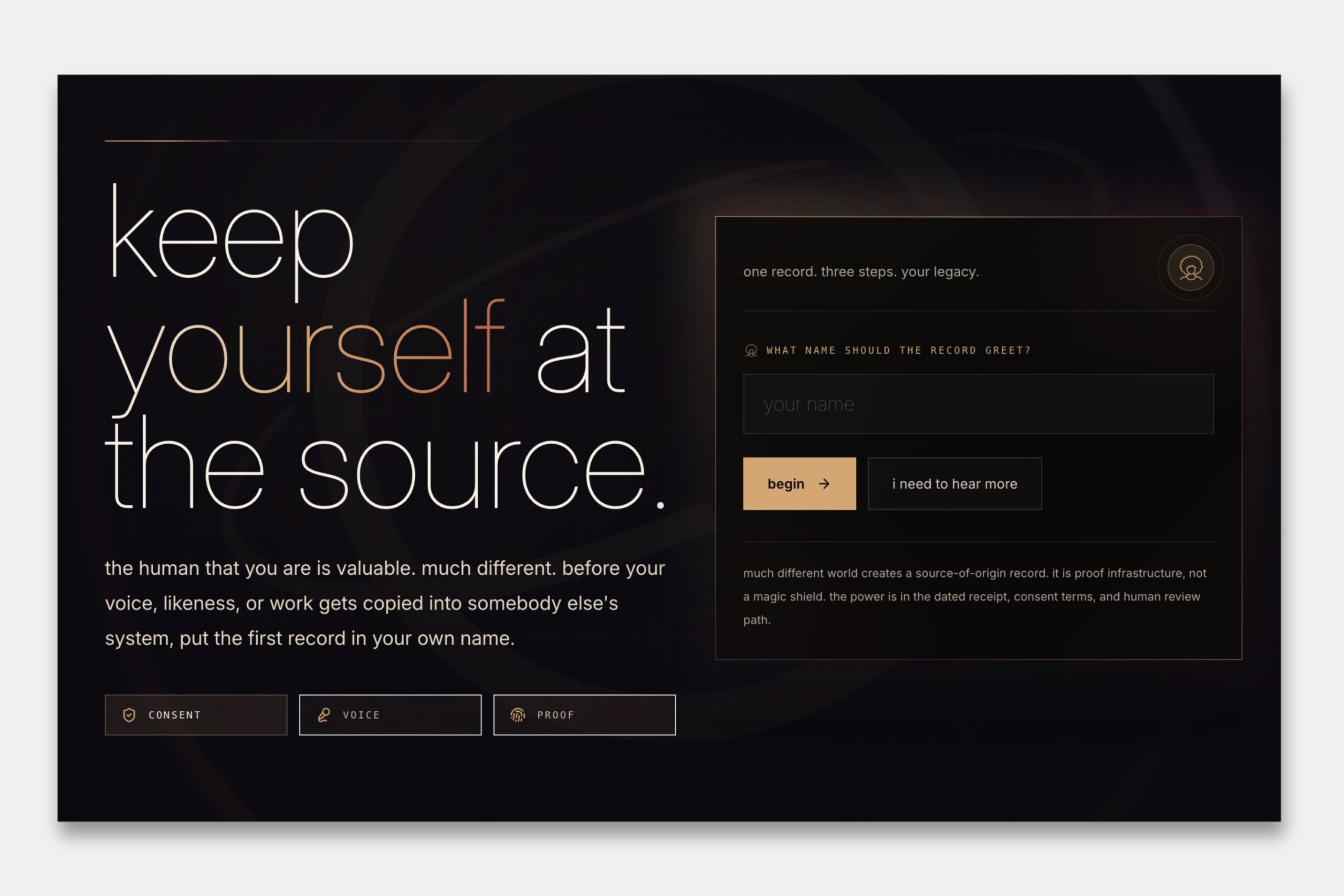 Text-heavy webpage with the phrases "keep yourself at the source" and a form asking "What name should the record greet?" with buttons labeled "begin" and "I need to hear more.